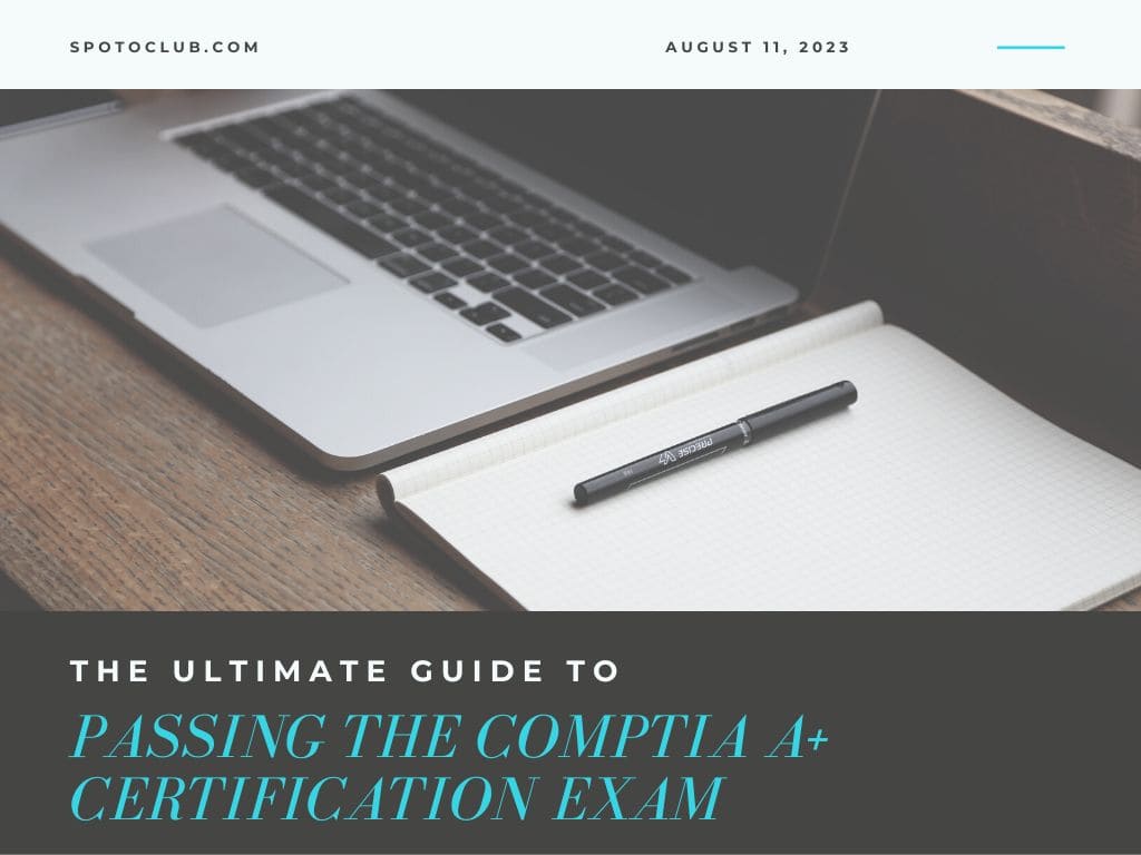Ultimate Guide to Passing the CompTIA A+